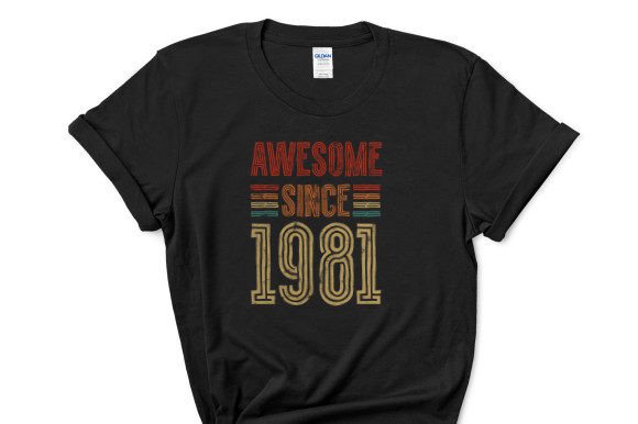 Awesome Since 1981 Graphics & T-Shirt Designs