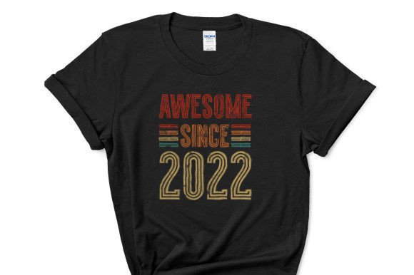 Awesome Since 2022 Graphics for T-Shirt Designs