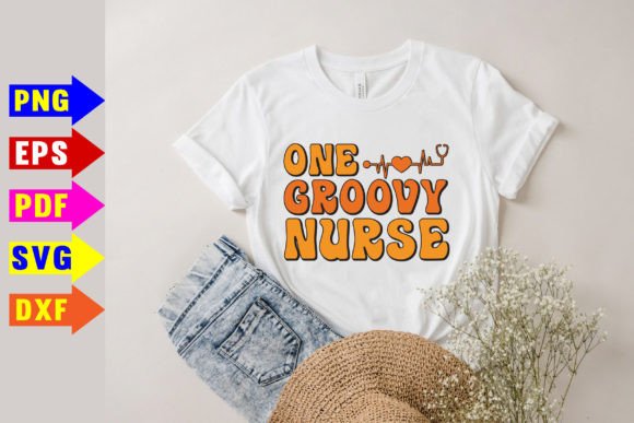 One Groovy Nurse Svg for T-Shirt Designs and Graphics