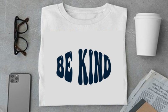 Retro Motivational Be Kin T-Shirt & Graphics