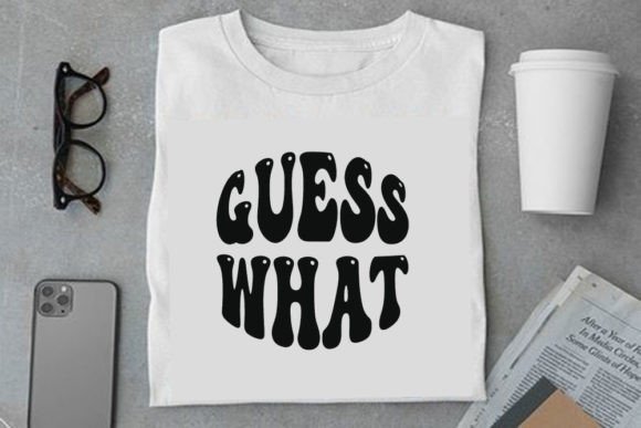 Retro Pregnancy Guess What Graphics & T-Shirt Designs