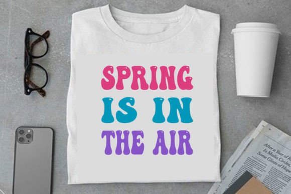 Retro Spring Design Spring is in the Ai T-Shirt Graphics