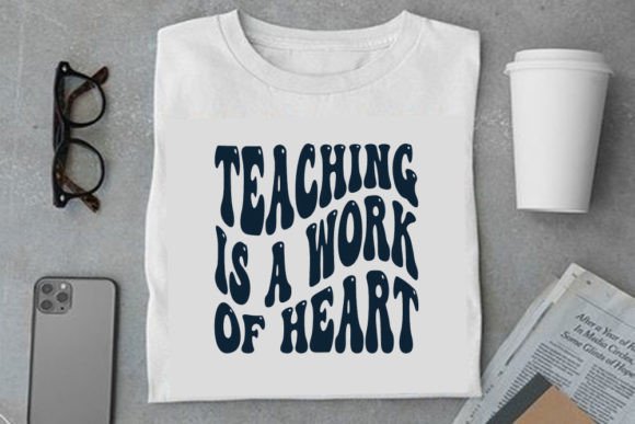 Retro Teacher Design, Teaching is a Work of Heart