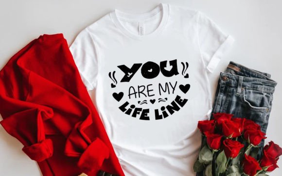 You Are My Lifeline Valentin Svg Graphic